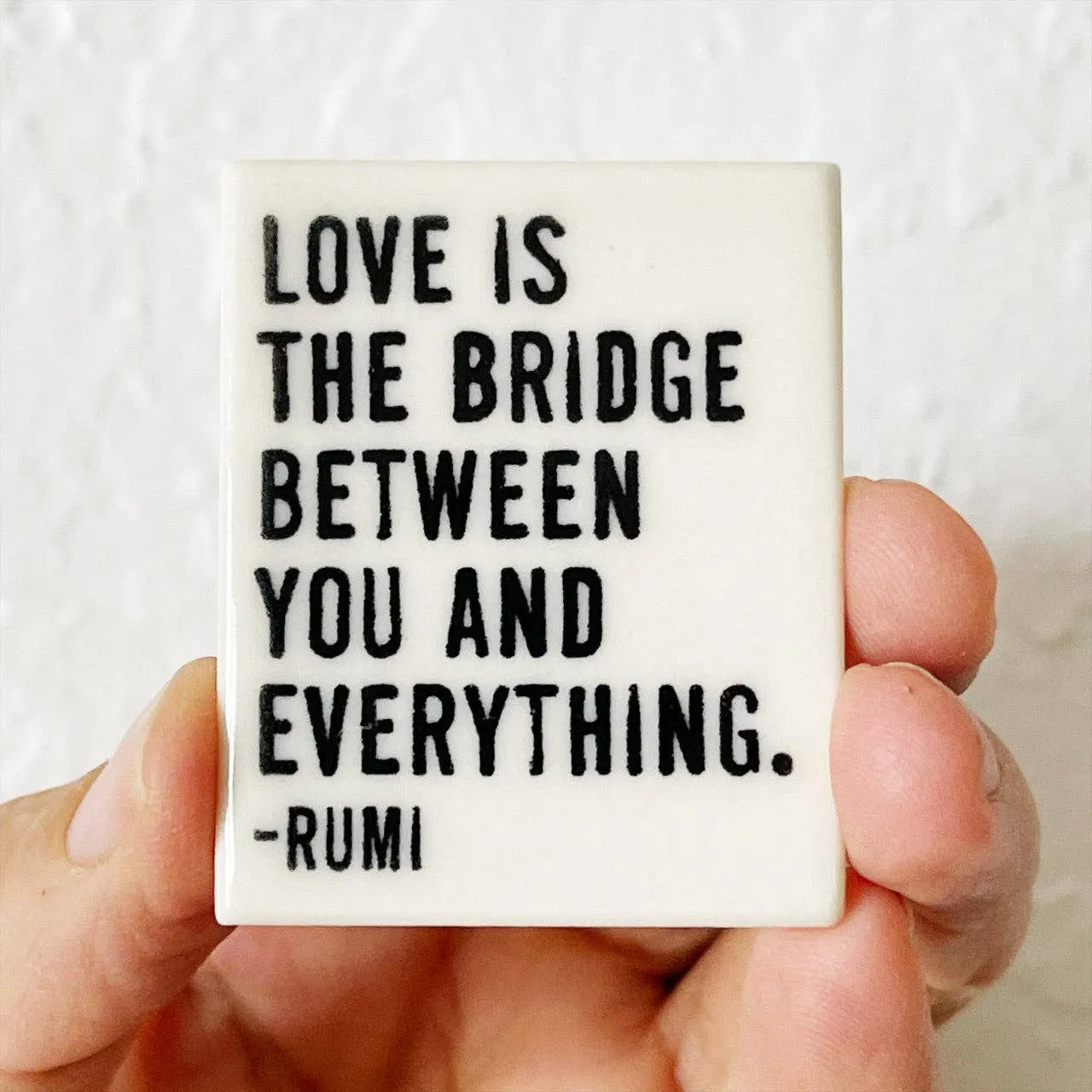 Ceramic screen printed rumi quote magnet