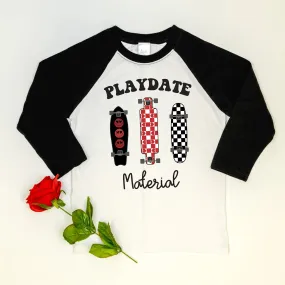 Playdate Material | Black Raglan Tshirt